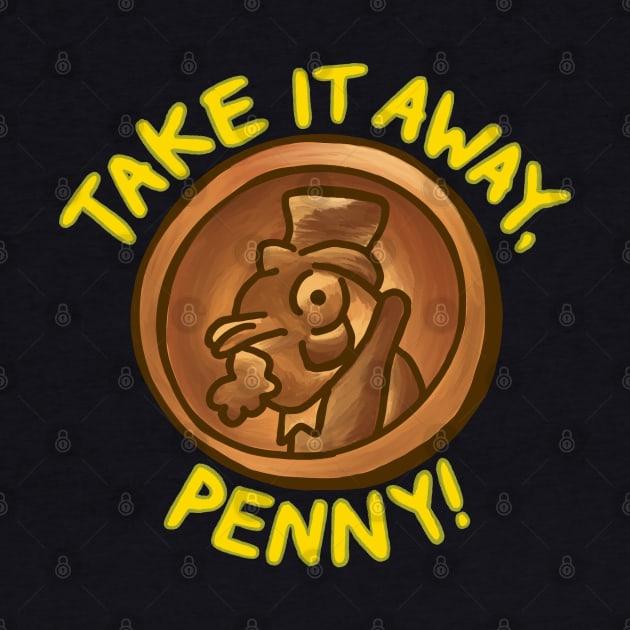 Take It Away, Penny! by La Tiendita de Blanquita